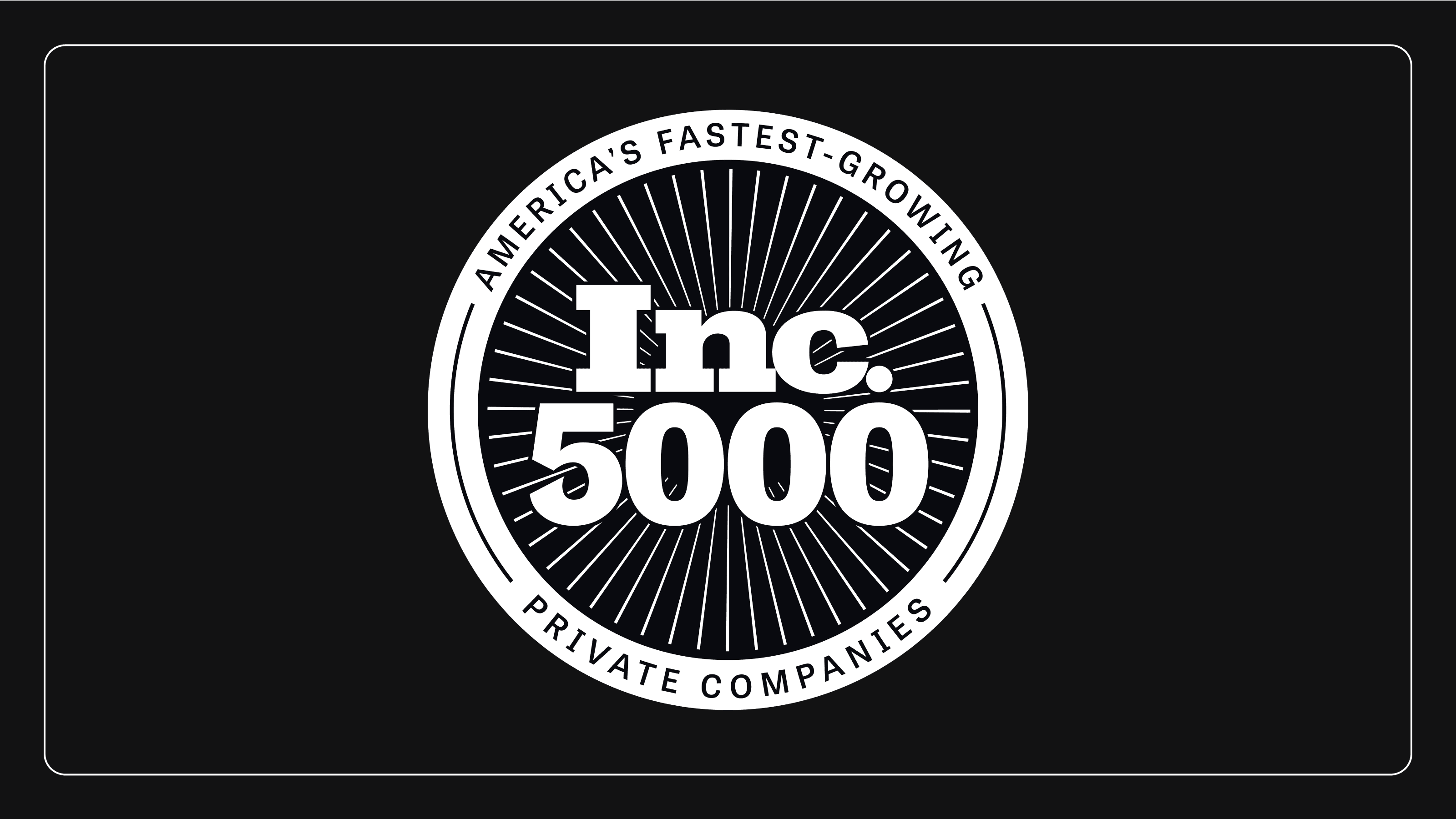 Americas Fastest Growing Private Companies inc 5000