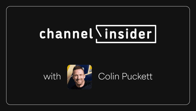 Channel Insider with Colin Puckett