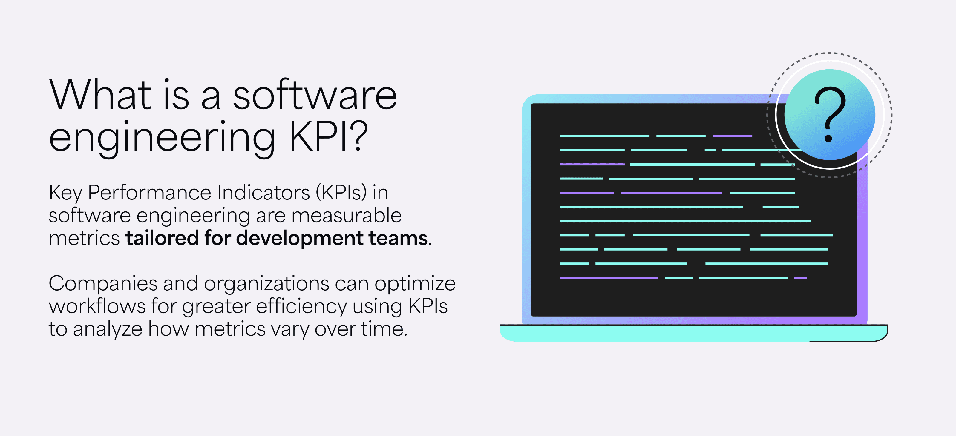 software engineering KPIs are measurable metrics tailored for development teams