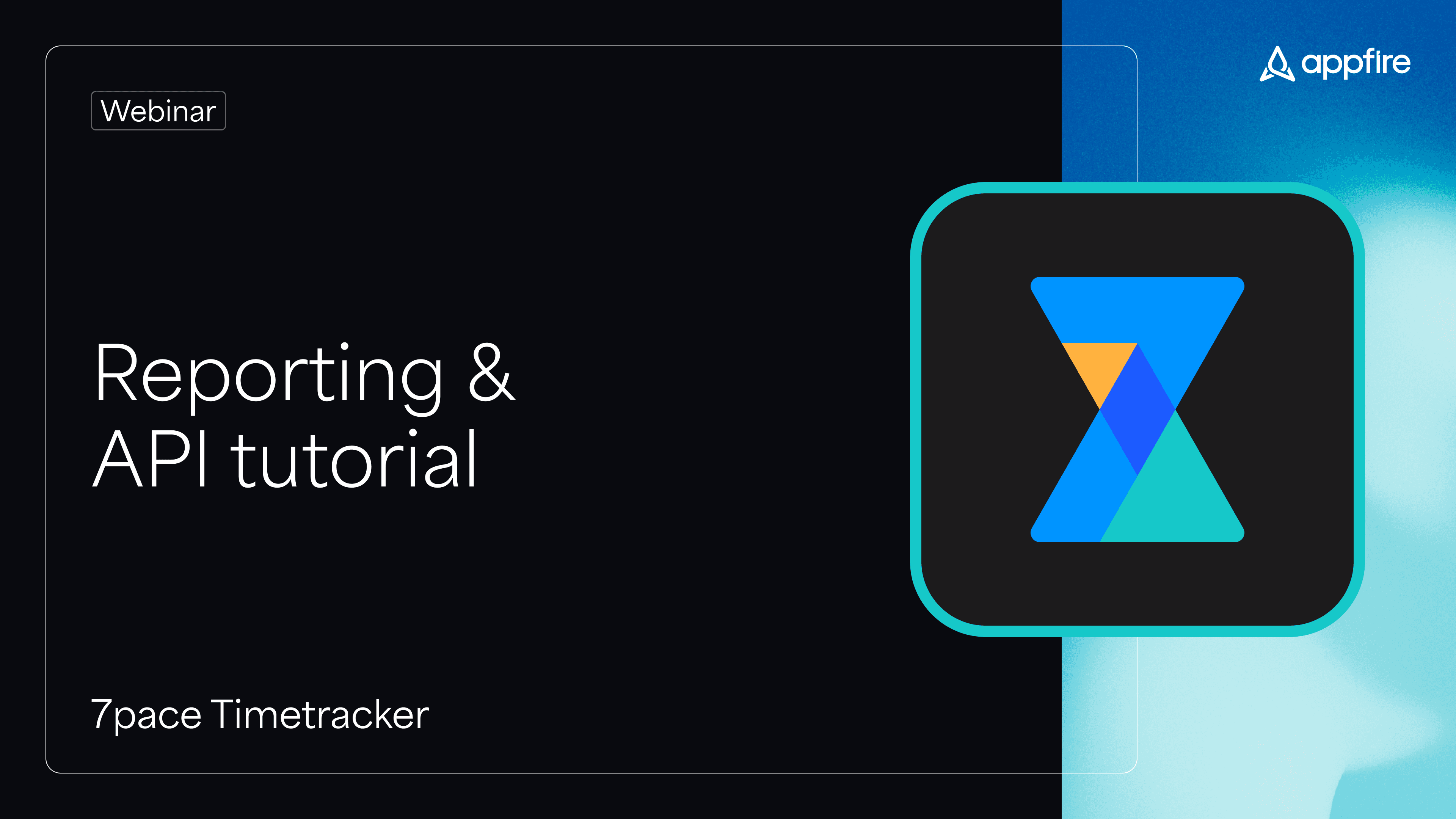 Appfire Webinar on Reporting and API Tutorial for 7pace Timetracker