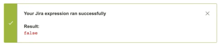 Your Jira expression ran successfully