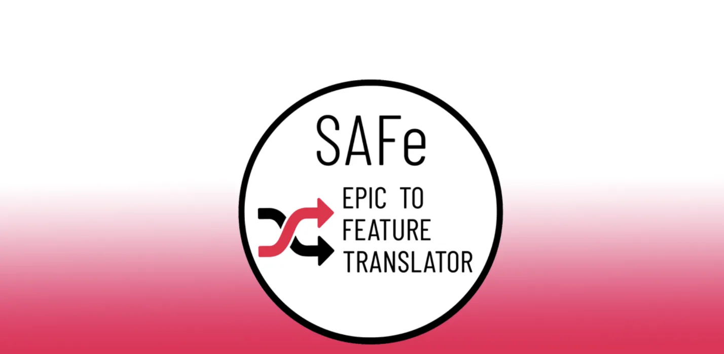 SAFe EPIC to Feature Translator