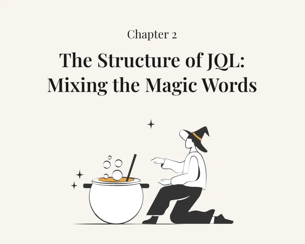 Chapter 2 - The Structure of JQL Mixing the Magic Words