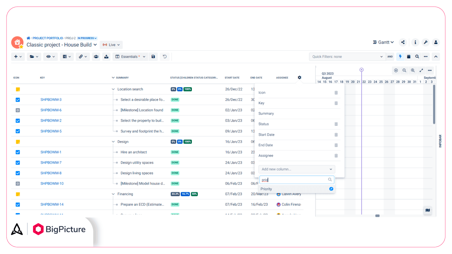 Before you can group your tasks, you need to add the right columns to your WBS view. You can easily add and remove the columns from your view anytime you want.